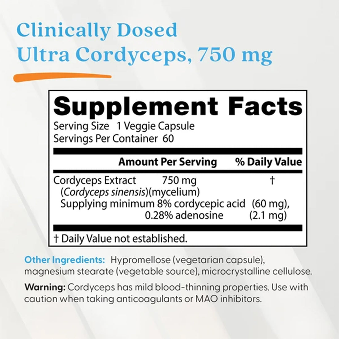 A supplement facts label for Clinically Dosed Ultra Cordyceps, 750 mg, showing a Supplement Facts box with Cordyceps Extract listed at 750 mg and other ingredients and warnings below on a light background.